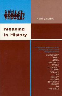 Cover image for Meaning in History: Theological Implications of the Philosophy of History