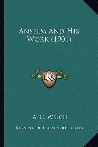 Cover image for Anselm and His Work (1901)