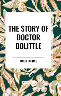 Cover image for The Story of Doctor Dolittle