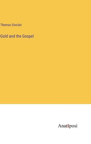 Gold and the Gospel