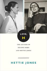 Cover image for Love, H: The Letters of Helene Dorn and Hettie Jones