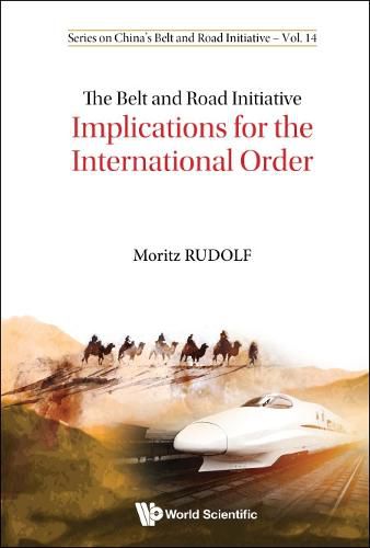 Cover image for Belt And Road Initiative, The: Implications For The International Order