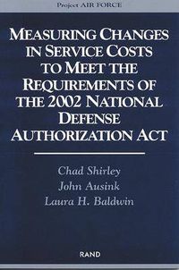 Cover image for Measuring Changes in Service Costs to Meet the Requirements of the 2002 National Defense Authorization Act