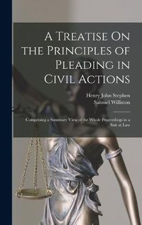 Cover image for A Treatise On the Principles of Pleading in Civil Actions