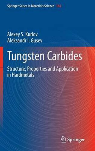 Cover image for Tungsten Carbides: Structure, Properties and Application in Hardmetals