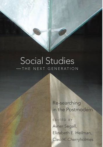 Cover image for Social Studies - The Next Generation: Re-searching in the Postmodern