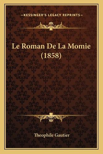 Cover image for Le Roman de La Momie (1858)