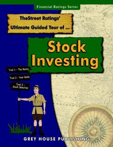 The Street Ratings Ultimate Guided Tour of Stock Investing, 2016 Editions