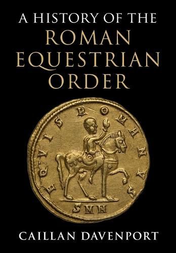 Cover image for A History of the Roman Equestrian Order