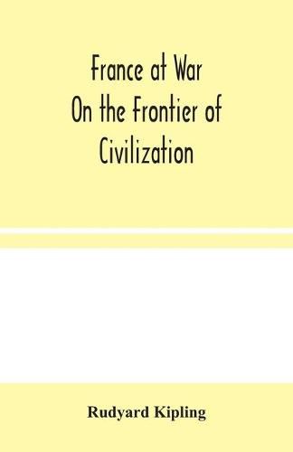 Cover image for France at War: On the Frontier of Civilization