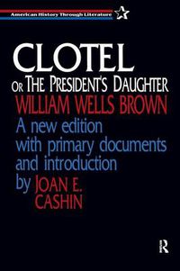 Cover image for Clotel, or the President's Daughter