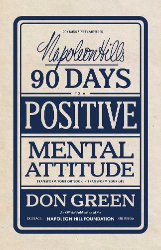 Napoleon Hill's 90 Days to a Positive Mental Attitude