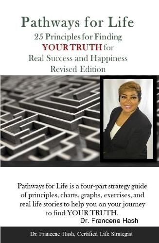 Cover image for Pathways for Life - 25 Principles for Finding YOUR TRUTH for Real Success and Happiness