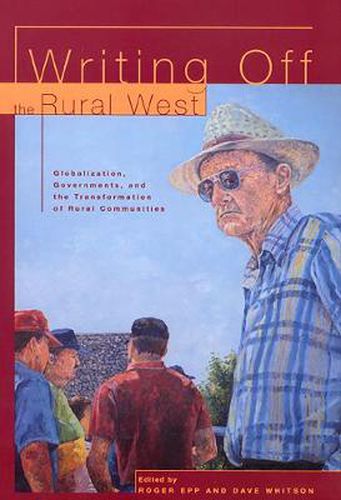 Writing off the Rural West: Globalization, Governments and the Transformation of Rural Communities