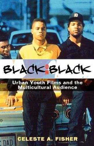 Cover image for Black on Black: Urban Youth Films and the Multicultural Audience