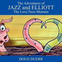 Cover image for The Adventures of Jazz and Elliott: The Love Ness Monster