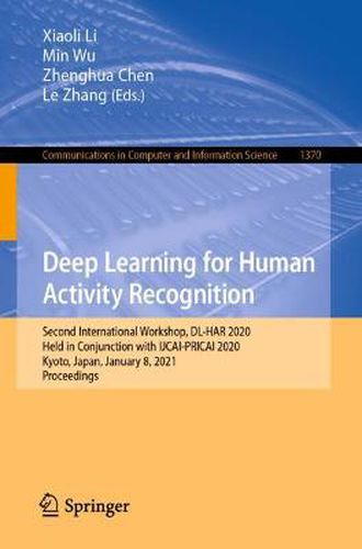 Deep Learning for Human Activity Recognition: Second International Workshop, DL-HAR 2020, Held in Conjunction with IJCAI-PRICAI 2020, Kyoto, Japan, January 8, 2021, Proceedings