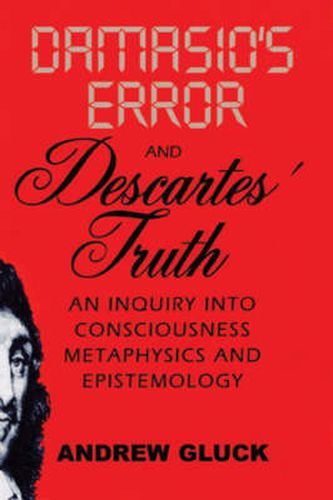 Cover image for Damasio's Error and Descartes' Truth