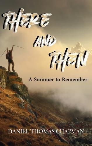 There and Then: A Summer to Remember