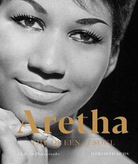 Cover image for Aretha: The Queen of Soul: A Life in Photographs