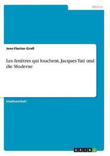 Cover image for Les fenetres qui louchent. Jacques Tati und die Moderne