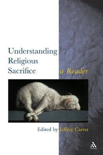 Cover image for Understanding Religious Sacrifice: A Reader