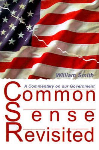 Cover image for Common Sense Revisited: A Commentary on Our American Government