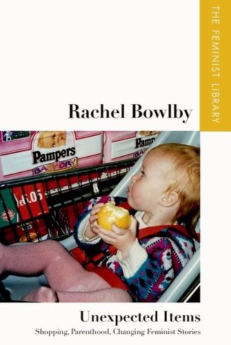 Cover image for Rachel Bowlby - Unexpected Items
