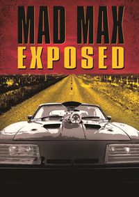 Cover image for Mad Max Exposed 