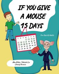 Cover image for If You Give a Mouse 15 Days