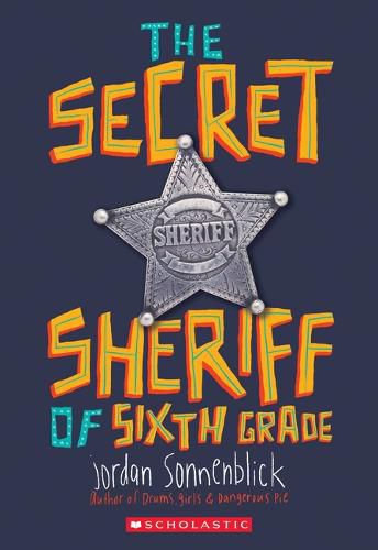 Cover image for The Secret Sheriff of Sixth Grade