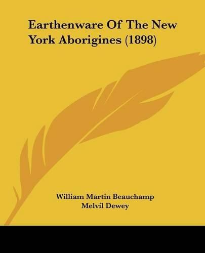 Cover image for Earthenware of the New York Aborigines (1898)