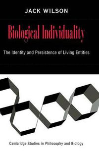 Cover image for Biological Individuality: The Identity and Persistence of Living Entities