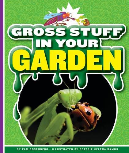 Cover image for Gross Stuff in Your Garden