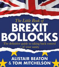 Cover image for The Little Book of Brexit Bollocks
