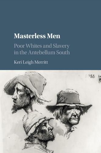 Cover image for Masterless Men: Poor Whites and Slavery in the Antebellum South