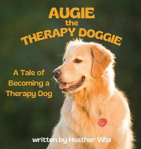 Cover image for Augie the Therapy Doggie - The Tale of Becoming a Therapy Dog