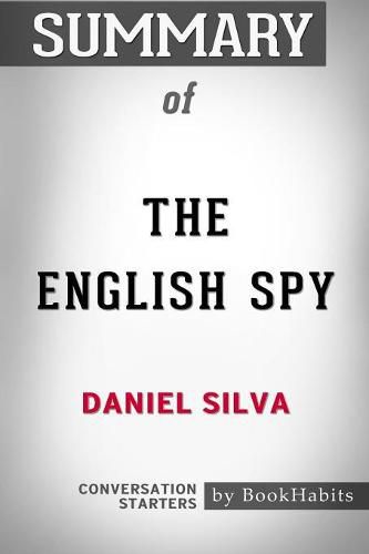 Summary of The English Spy by Daniel Silva: Conversation Starters