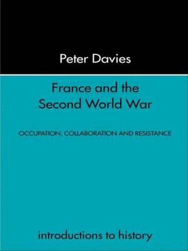 Cover image for France and the Second World War: Resistance, Occupation and Liberation