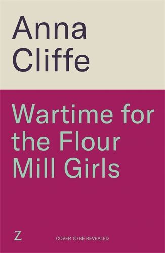 Cover image for Wartime for the Flour Mill Girls
