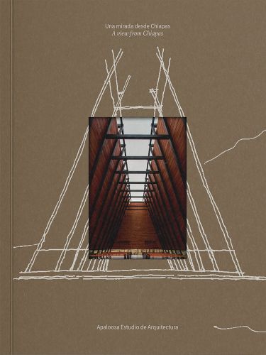 Cover image for Apaloosa Estudio de Arquitectura: A View from Chiapas