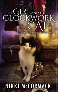 Cover image for The Girl and the Clockwork Cat