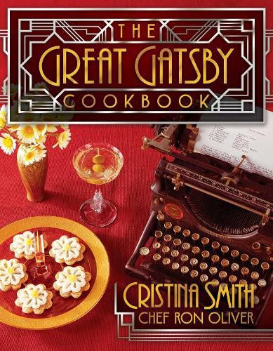 The Great Gatsby Cookbook: Five Fabulous Roaring '20s Parties