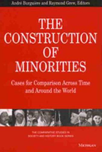 Cover image for The Construction of Minorities: Cases of Comparison Across Time and Around the World