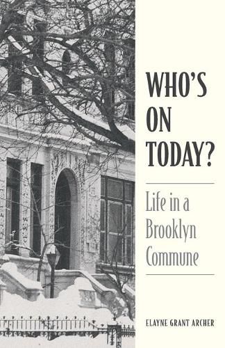 Cover image for Who's On Today?: Life in a Brooklyn Commune