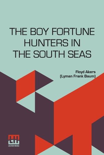 Cover image for The Boy Fortune Hunters In The South Seas