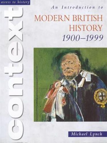 Cover image for Access to History Context: An Introduction to Modern British History 1900-1999