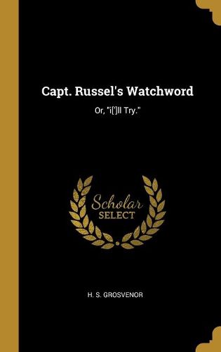 Cover image for Capt. Russel's Watchword