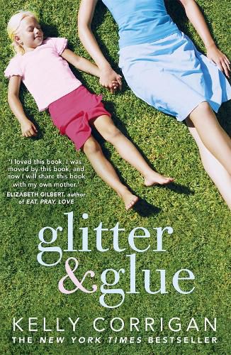 Cover image for Glitter and Glue: A compelling memoir about one woman's discovery of the true meaning of motherhood