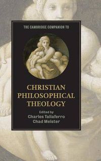 Cover image for The Cambridge Companion to Christian Philosophical Theology